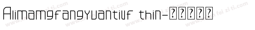 Alimamgfangyuantivf thin字体转换